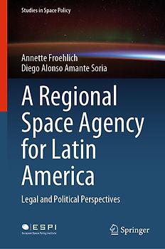 A Regional Space Agency for Latin America
