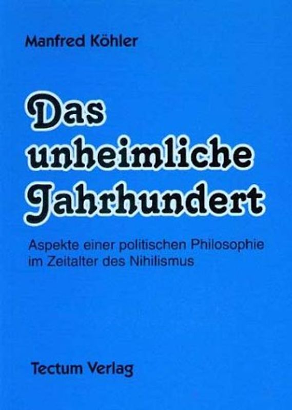 Das unheimliche Jahrhundert