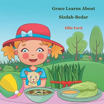 Grace Learns About Sizdah-Bedar (Grace Learns about Persian Culture, Band 3)