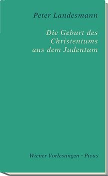 Die Geburt des Christentums aus dem Judentum