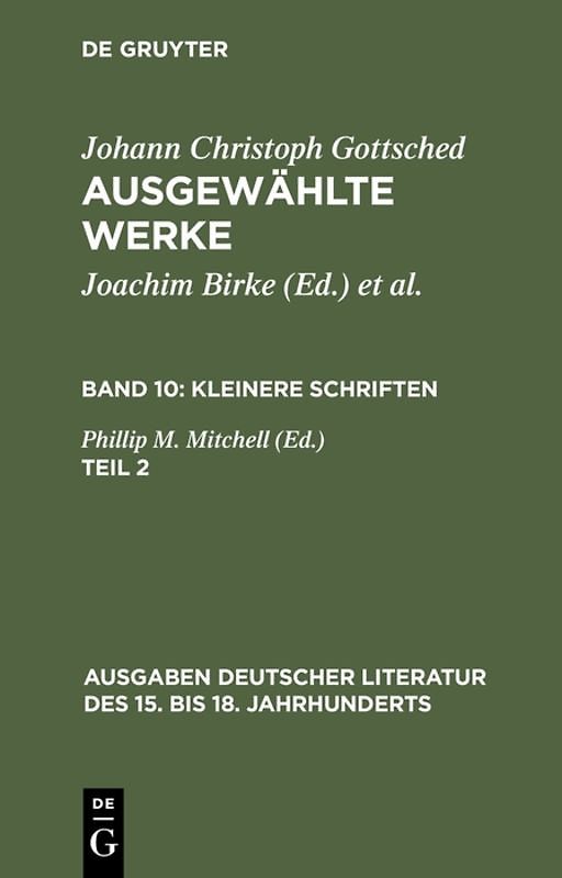 Johann Ch. Gottsched: Ausgewählte Werke. Kleinere Schriften / Kleinere Schriften. Zweiter Teil