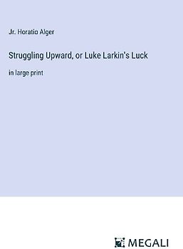 Struggling Upward, or Luke Larkin's Luck
