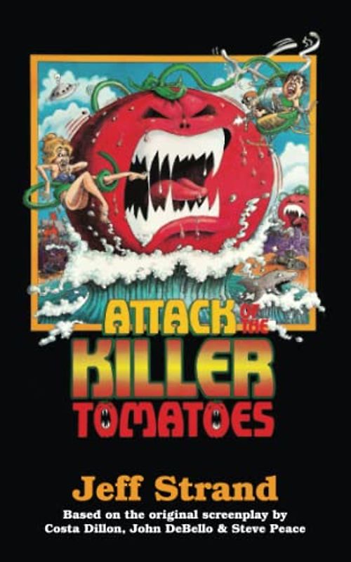 Attack of the Killer Tomatoes: The Novelization