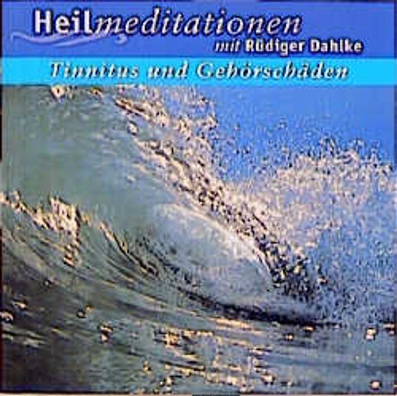 Tinnitus und Gehörschäden. Heilmeditationen mit Musikuntermalung