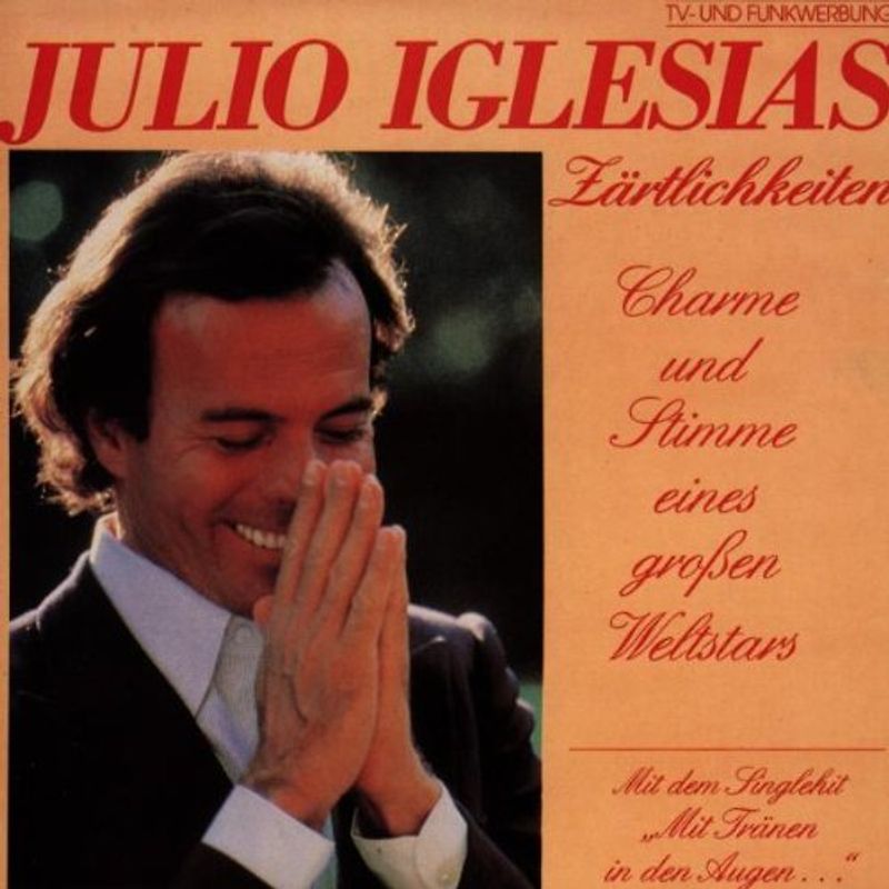 Julio Iglesias - Zärtlichkeiten