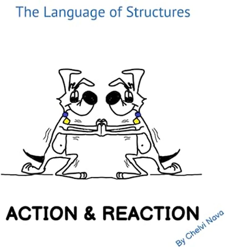 The Language of Structures Action & Reaction