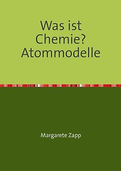 Was ist Chemie? Atommodelle