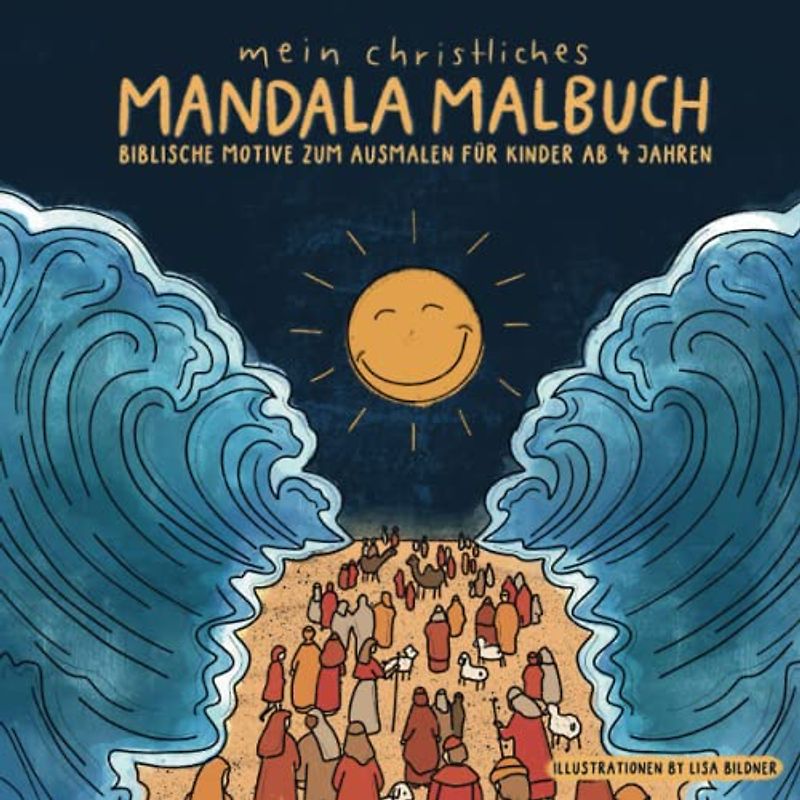 Mein christliches Mandala Malbuch: Biblische Motive zum Ausmalen für Kinder ab 4 Jahren