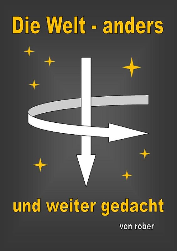 Die Welt - anders und weiter gedacht