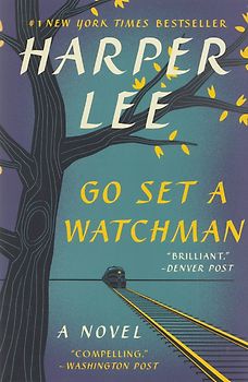 Go Set a Watchman: A Novel - Harper Lee [Paperback]