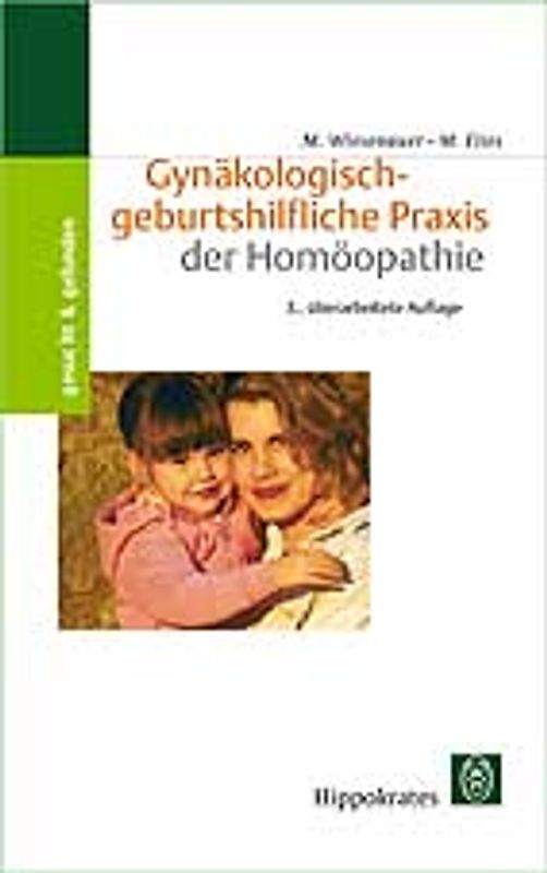 Gynäkologisch-geburtshilfliche Praxis der Homöopathie