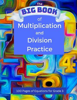 The BIG BOOK of Multiplication and Division