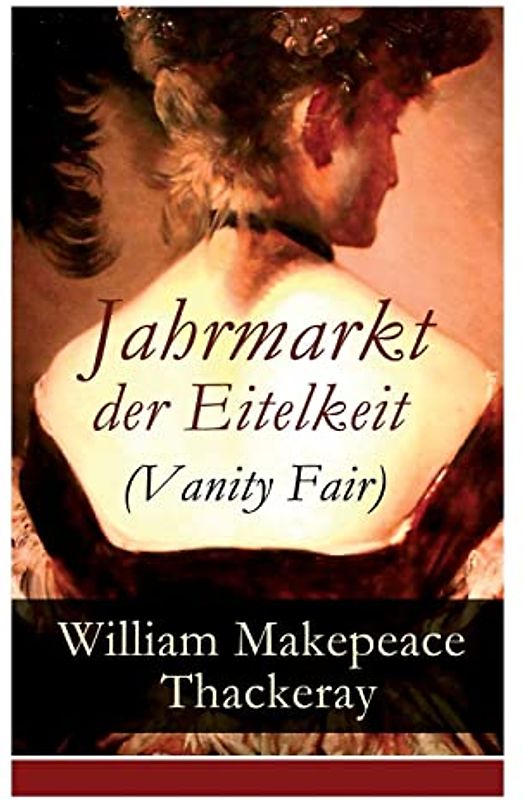 Jahrmarkt der Eitelkeit (Vanity Fair)
