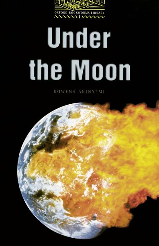 Oxford Bookworms Library / 6. Schuljahr, Stufe 2 - Under the Moon
