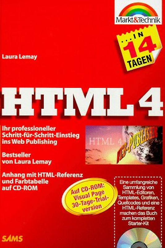 HTML 4 in 14 Tagen. Ihr professioneller Schritt-für-Schritt-Einstieg ins Web-Publishing. Alle neuen Features im Einsatz. Bonus-Tage zu Dynamic HTML