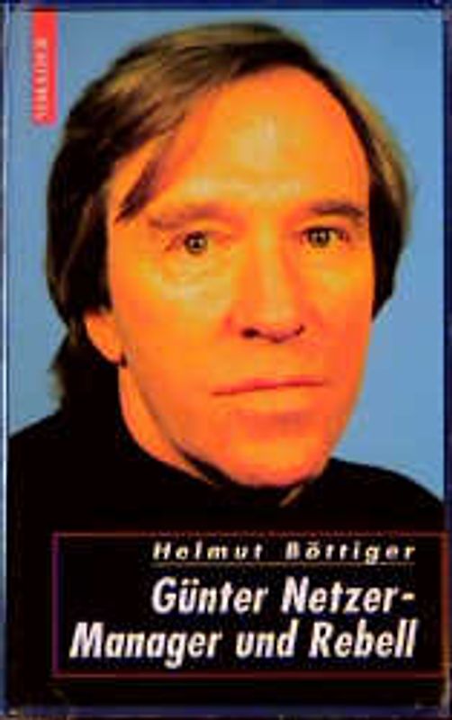 Günter Netzer. Manager und Rebell