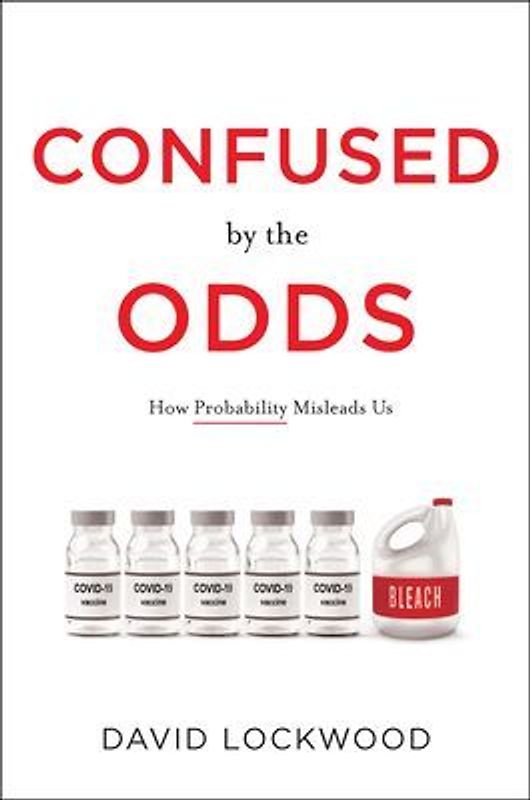 Confused by the Odds: How Probability Misleads Us