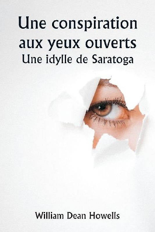 An Open-Eyed Conspiracy  An Idyl of Saratoga