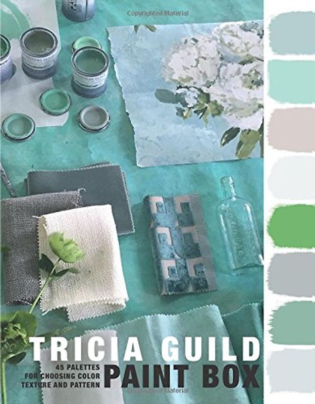 Paint Box: 45 Palettes for Choosing Color, Texture and Pattern
