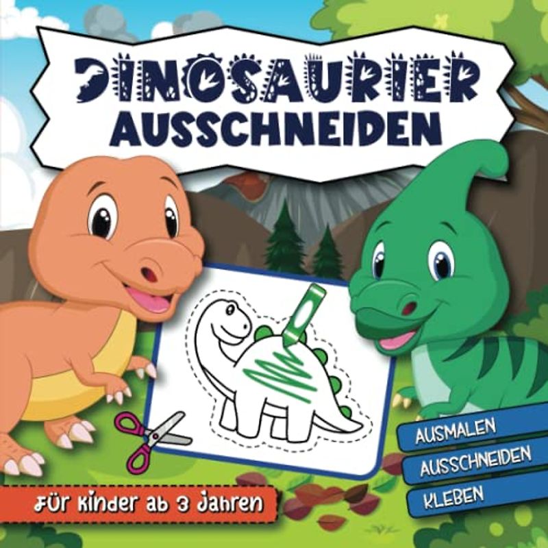 Dinosaurier Ausschneidebuch für Kinder Ab 3 Jahren: Bastelbuch für Jungen und Mädchen, Über 40 Einzigartige Dinosaurier-Illustrationen zum Ausmalen, Ausschneiden und Kleben