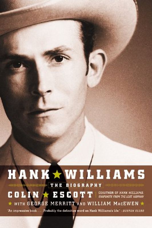 Hank Williams: The Biography: A Biography