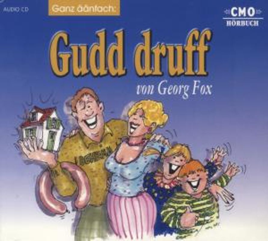 Georg Fox - Gudd Druff-Ganz Aänfach
