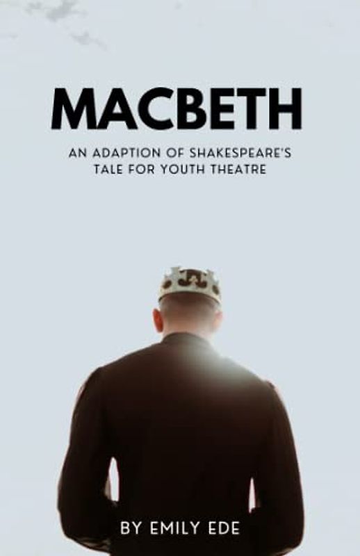 Macbeth: An Adaptation for Youth Theatre