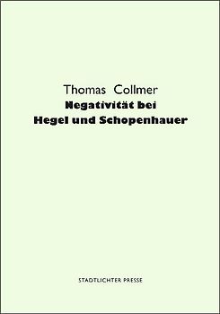 Negativität bei Hegel und Schopenhauer