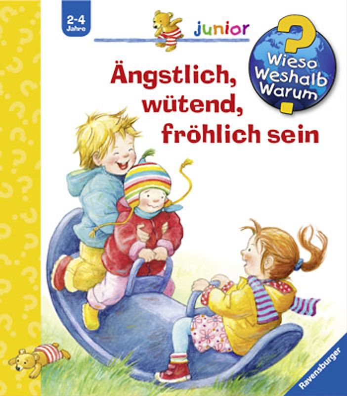 Wieso? Weshalb? Warum? junior, Band 32 - Ängstlich, wütend, fröhlich sein