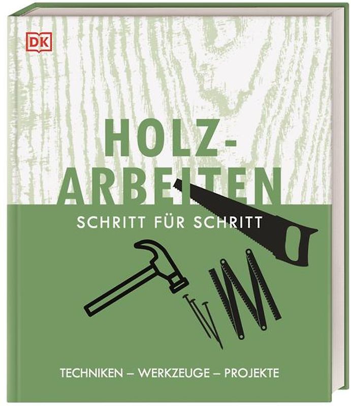 Holzarbeiten Schritt für Schritt