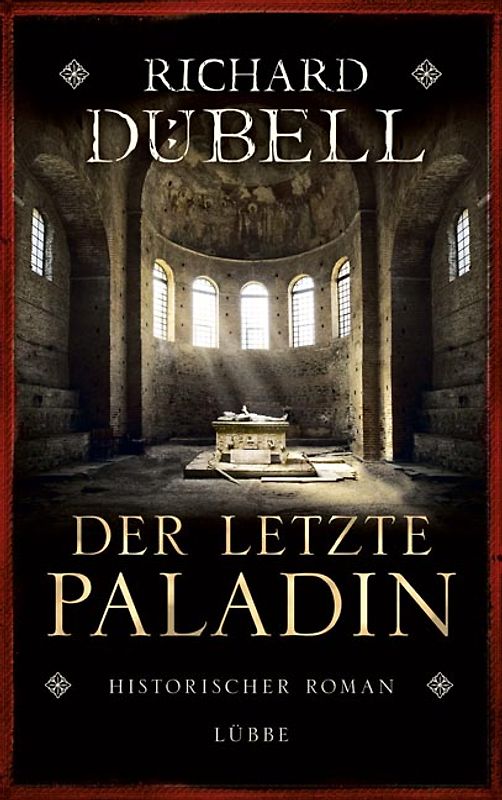 Der letzte Paladin. Historischer Roman