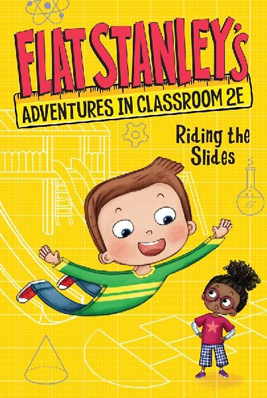 Flat Stanley's Adventures in Classroom 2e #2: Riding the Slides
