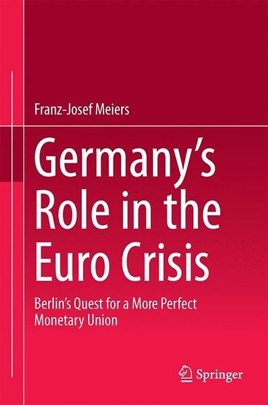 Germany’s Role in the Euro Crisis