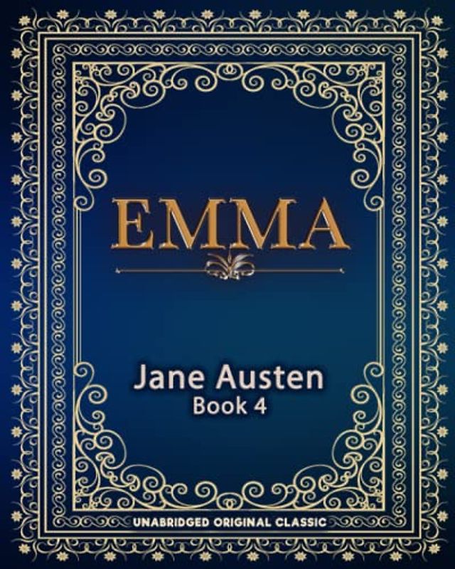 EMMA: UNABRIDGED ORIGINAL MASTERPIECE - CLASSIC EDITION