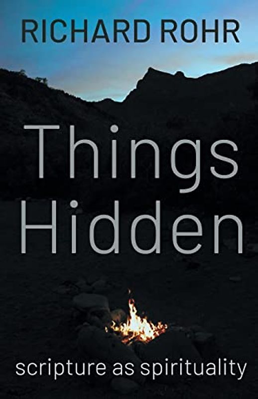 Things Hidden: Scripture As Spirituality