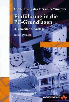 Einführung in die PC-Grundlagen. Die Nutzung des PCs unter Windows