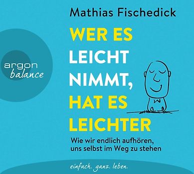 Wer es leicht nimmt, hat es leichter