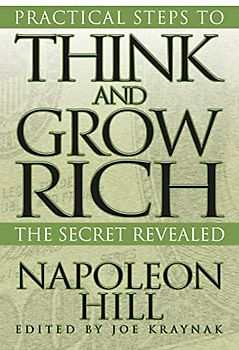 Practical Steps to Think and Grow Rich