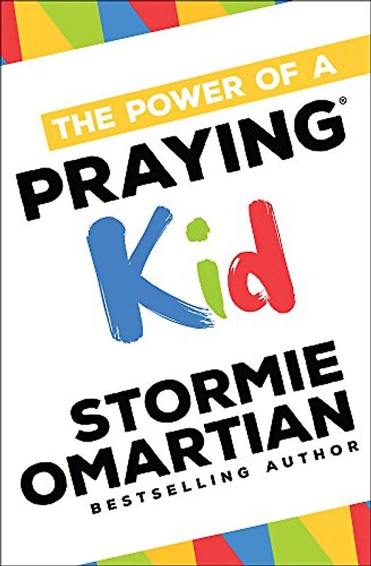 The Power of a Praying (R) Kid (Power of a Praying Kid)