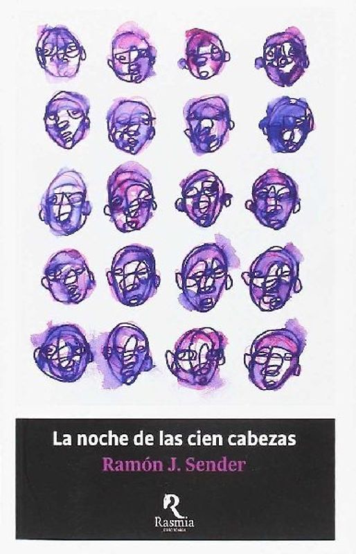 La noche de las cien cabezas : novela del tiempo en delirio