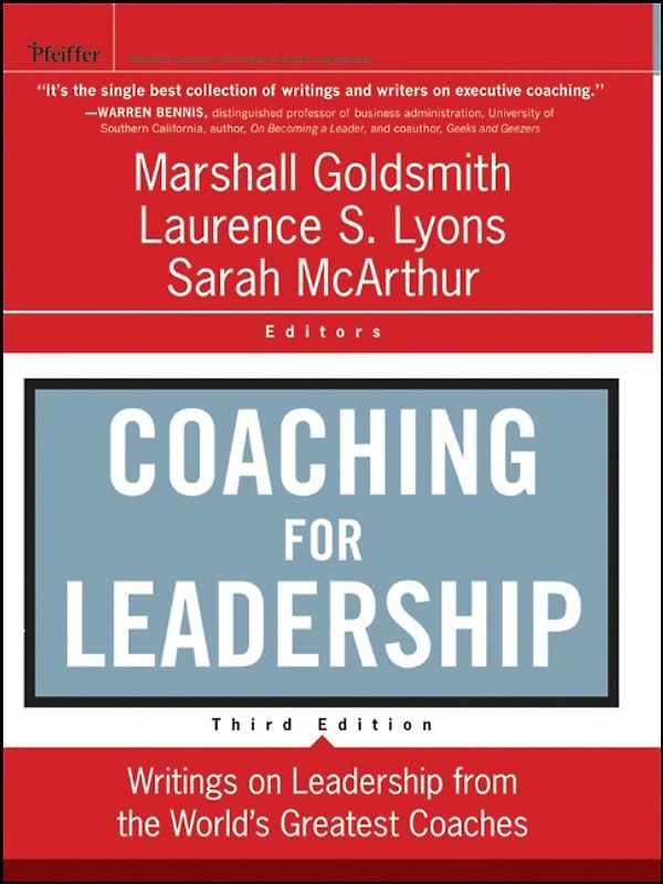 Coaching for Leadership. Writings on Leadership from the World's Greatest Coaches