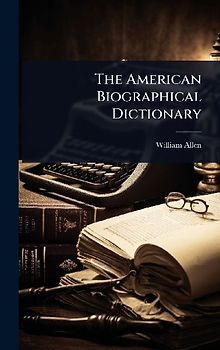 The American Biographical Dictionary