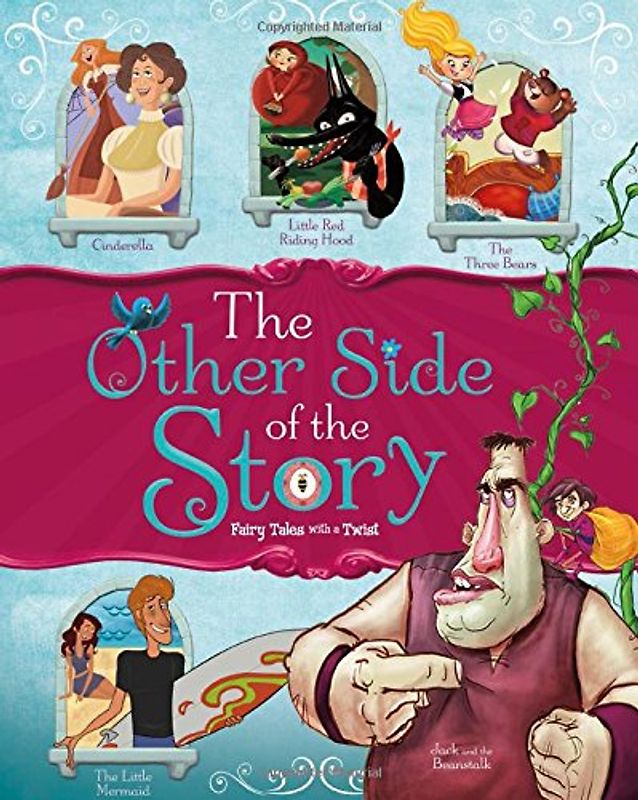 Other Side of the Story: Fairy Tales with a Twist (The Other Side of the Story)