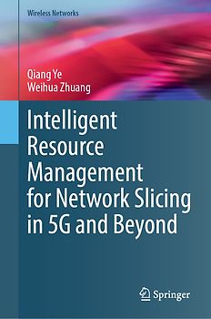 Intelligent Resource Management for Network Slicing in 5G and Beyond
