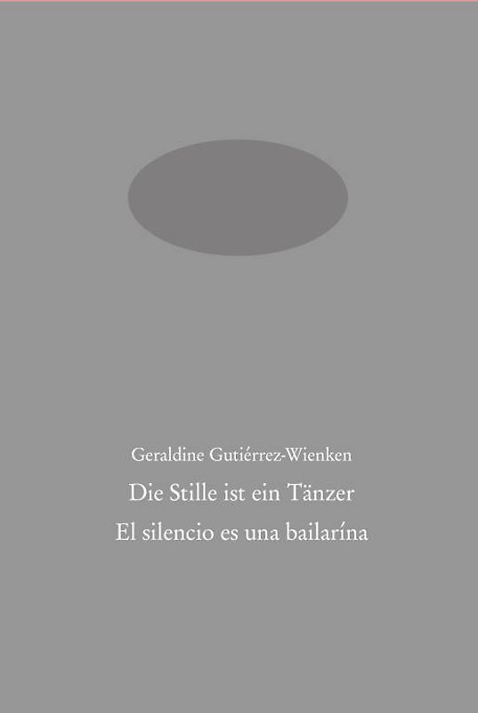 Die Stille ist ein Tänzer / El silencio es una bailarina