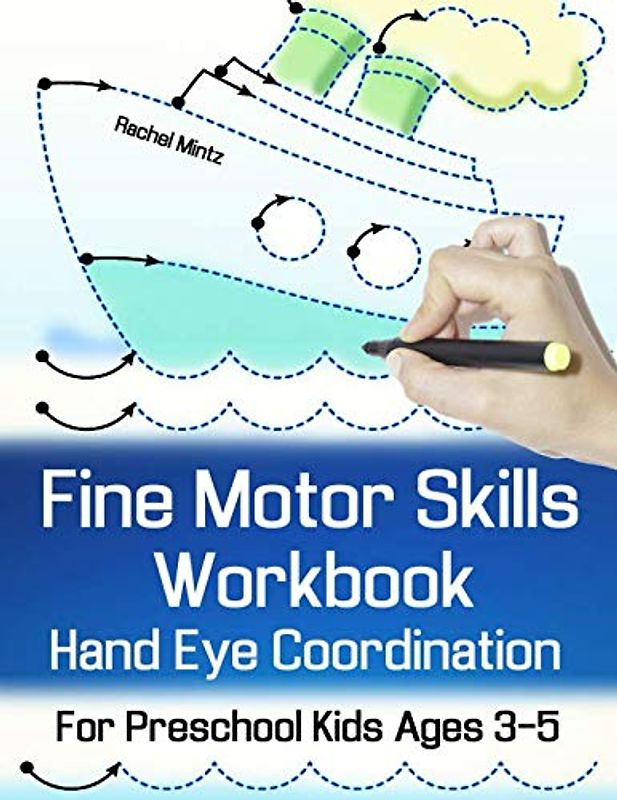 Fine Motor Skills Workbook - Hand Eye Coordination For Preschool Kids Ages 3-5: Handwriting Practice - Follow The Dots Activity Pages