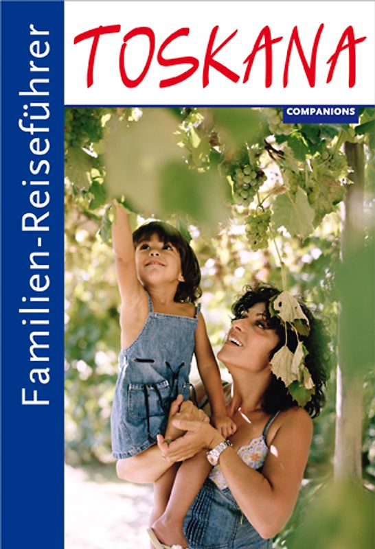 Familien-Reiseführer Toskana