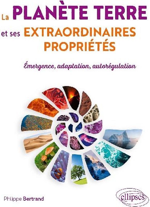 La planète Terre et ses extraordinaires propriétés