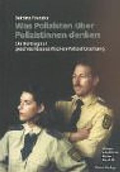 Was Polizisten über Polizistinnen denken