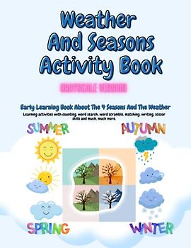 Weather And Seasons Activity Book Grayscale Version: Early Learning Book About The 4 Seasons And The Weather.